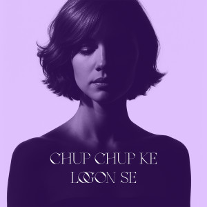 Listen to Chup Chup Ke Logon Se song with lyrics from Khalid Khan