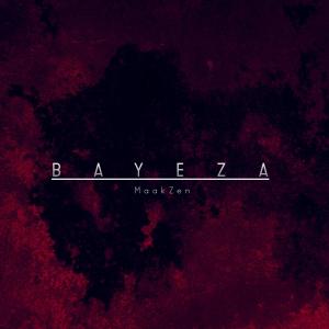 MaakZen的專輯Bayeza (feat. Mono T & Yves)