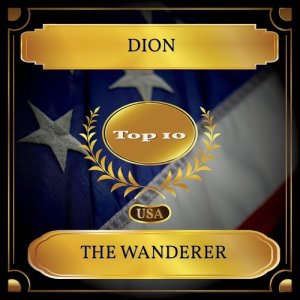 Dengarkan lagu The Wanderer nyanyian Dion dengan lirik