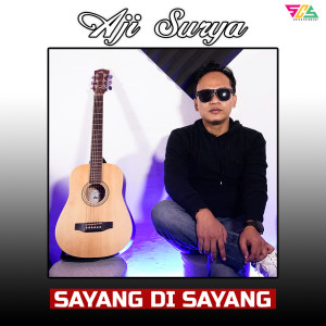 Listen to Sayang Di Sayang song with lyrics from Aji Surya