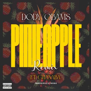 อัลบัม Pineapple (Remix) (Explicit) ศิลปิน Dody Obams
