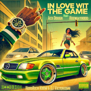 Listen to In Love Wit the Game (Explicit) song with lyrics from Ace Dough