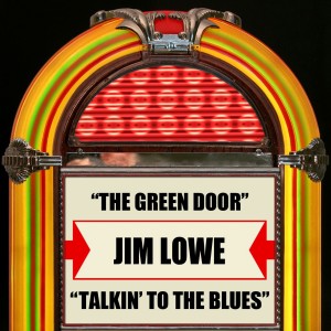 The Green Door / Talkin' To The Blues dari JIM LOWE