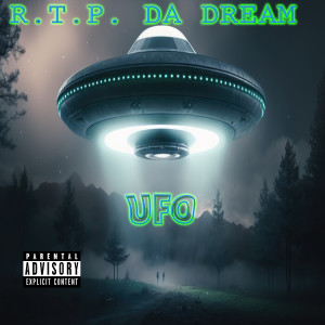 R.T.P. DA DREAM的專輯Ufo (Explicit)