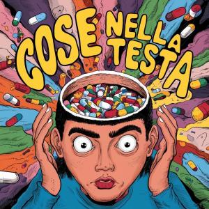 No.Effe的專輯Cose Nella Testa (feat. El garçon & Liguori) [Explicit]
