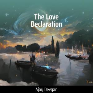 The Love Declaration (Acoustic) dari Ajay Devgan
