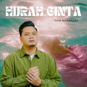 收聽Tito Munandar的Hijrah Cinta歌詞歌曲