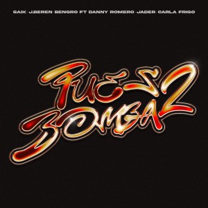 Saik的專輯PUES BOMBA 2 (Explicit)