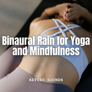 Nature Sounds: Binaural Rain for Yoga and Mindfulness dari Binaural Systems