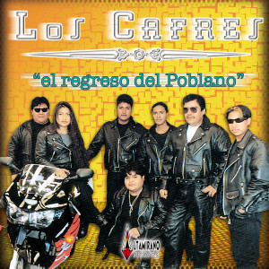 Los Cafres的專輯El Regreso del Poblano