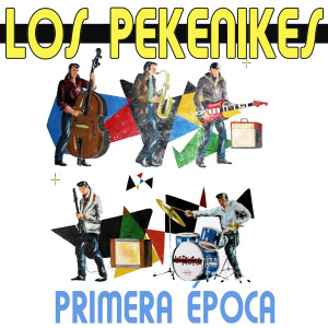 Los Pekenikes的专辑Primera época