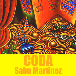 收聽Sabu Martinez的Coda歌詞歌曲