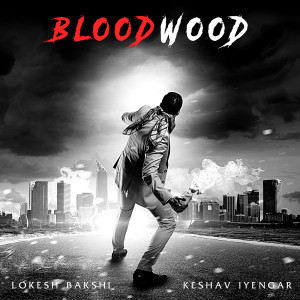 Album Bloodwood from Lokesh Bakshi