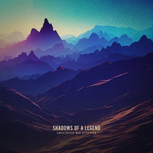 Album Shadows of a Legend from Christoffer Moe Ditlevsen