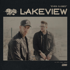 Listen to Eyes Closed song with lyrics from Lakeview