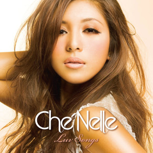 Che'Nelle的專輯Luv Songs