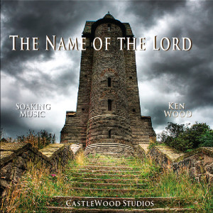 Ken Wood的专辑The Name of the Lord