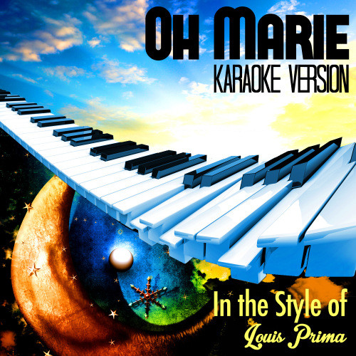 Oh Marie (In the Style of Louis Prima) [Karaoke Version] (Karaoke Version)