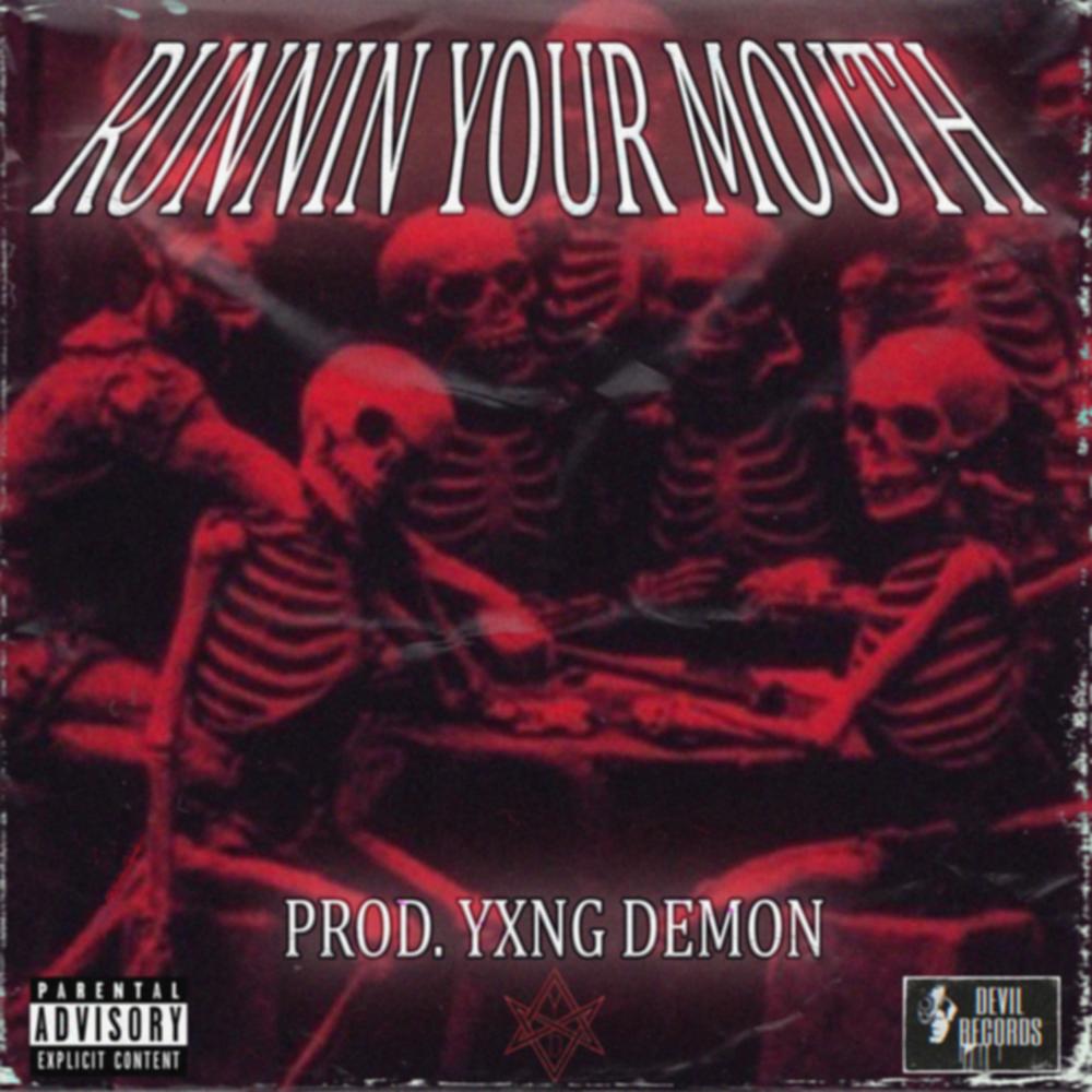 Runnin Your Mouth (Explicit)