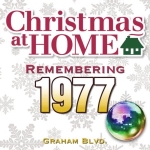 Graham Blvd.的專輯Christmas at Home: Remembering 1977