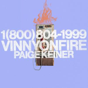 收聽vinnyonfire的1 (800) 804-1999 (feat. Paige Keiner) (Explicit)歌詞歌曲
