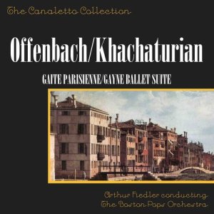 Album Jacques Offenbach: Gaite Parisienne/Aram Khachaturian: Gayne Ballet Suite oleh Jacques Offenbach