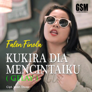 Dengarkan Kukira Dia Menyintaiku (Explicit) lagu dari Falen Finola dengan lirik