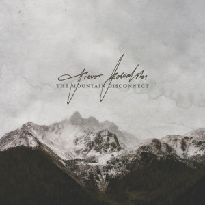 Trevor Kowalski的专辑The Mountain Disconnect
