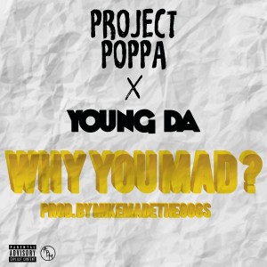Young DA的專輯Why You Mad? (Explicit)