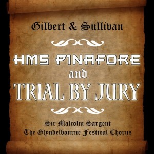 Dengarkan lagu H.M.S Pinafore, Act I: Pt. 2 nyanyian The Glyndebourne Festival Chorus dengan lirik