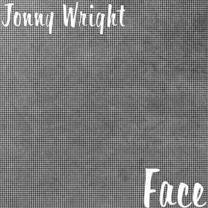 收聽Jonny Wright的Face歌詞歌曲
