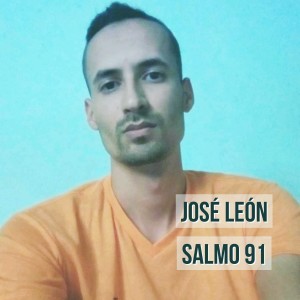 Listen to Salmo 91 song with lyrics from Jose Leon