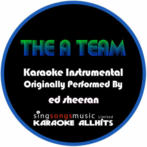 The A-Team (Originally Performed By Ed Sheeran) [Karaoke Instrumental Version] (Karaoke Instrumental Version)