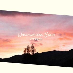 Album Whomsoever Each other from Various