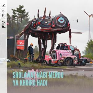 Listen to Sholawat Nabi Merdu Ya Khoiro Hadi song with lyrics from Sholawat Viral