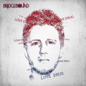 ดาวน์โหลดและฟังเพลง Love Drug (Explicit) พร้อมเนื้อเพลงจาก BridgeBound
