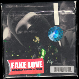 收听Ahmed Khan的Fake Love歌词歌曲