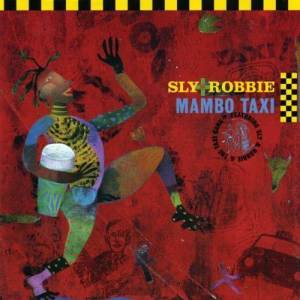 收聽Sly & Robbie的Mambo Taxi (Congo)歌詞歌曲