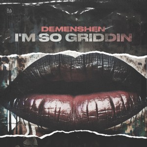Listen to I'm So Griddin song with lyrics from Demenshen