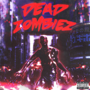 Vamper的专辑Dead Zombiez (Explicit)