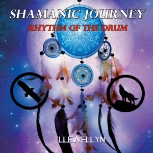 Llewellyn的專輯Shamanic Journey - Rhythm of the Drum