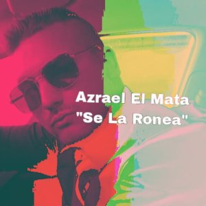 Listen to Se Le Ronea song with lyrics from azrael el mata