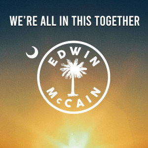 Listen to We're All in This Together song with lyrics from Edwin McCain