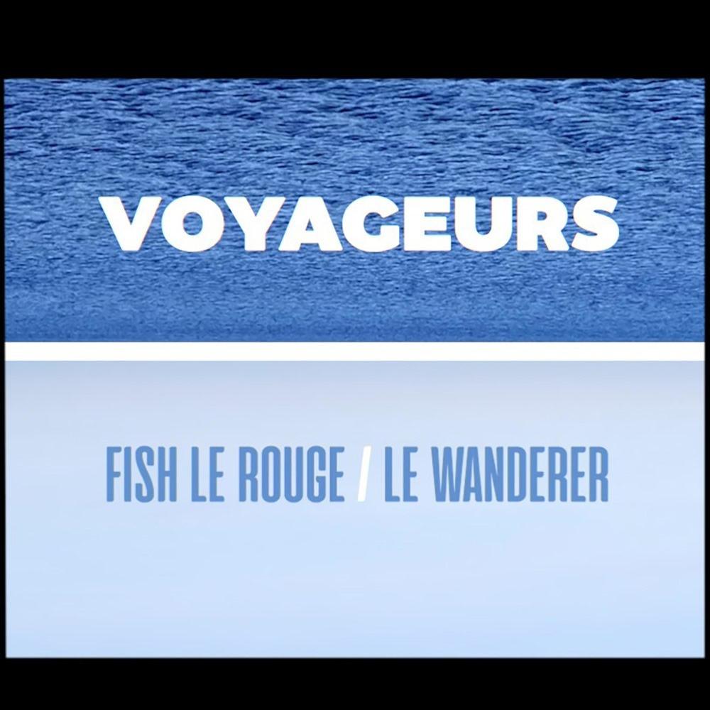Voyageurs (feat. Le Wanderer) (Explicit)