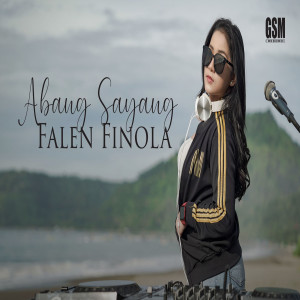 Abang Sayang dari Falen Finola