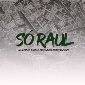 收聽DJ Guuh的SÓ RAUL (Explicit)歌詞歌曲