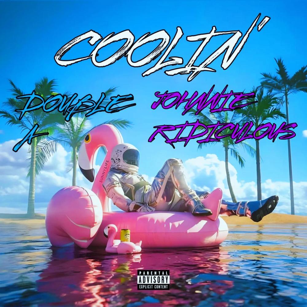 Coolin' (feat. Johnnie Ridiculous) (Explicit)