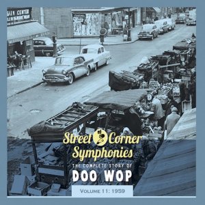 Various的專輯Street Corner Symphonies - The Complete Story of Doo Wop, Vol. 11: 1959