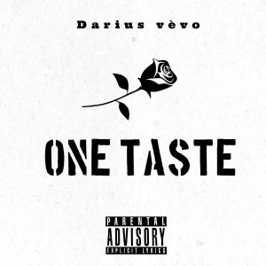 ดาวน์โหลดและฟังเพลง One Taste (Explicit) พร้อมเนื้อเพลงจาก Darius vèvo