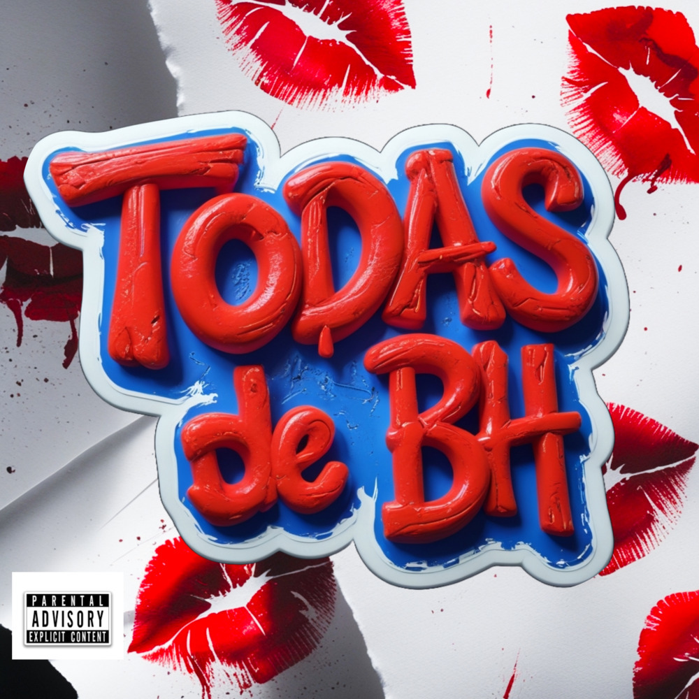 TODAS DE BH (Explicit)